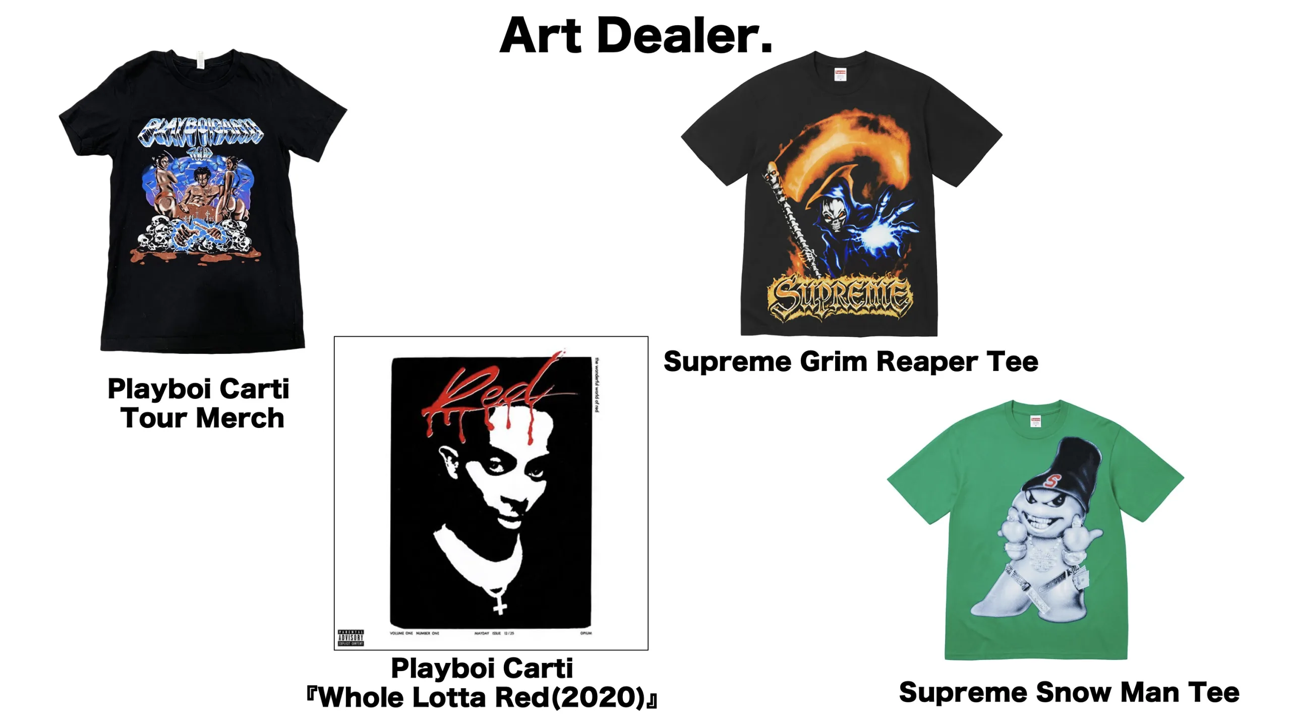 Art Dealer.　アートディーラー　シュプリーム　Supreme　プレイボーイ・カルティPlayboi Carti